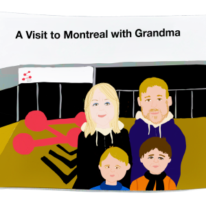 A Visit to Montreal with Grandma