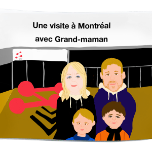 Une visite à Montréal avec Grand-maman