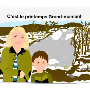 C'est le printemps Grand-maman!